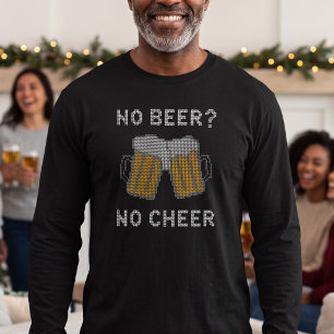 Christmas Drinking Humor   No Beer No Cheer T-Shirt