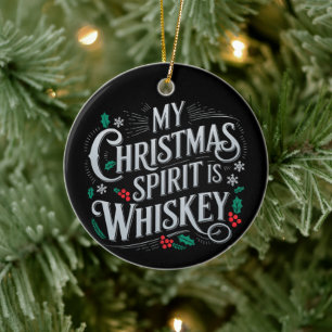 Christmas Drinking Whiskey Lovers Drinker Saying  Ceramic Ornament