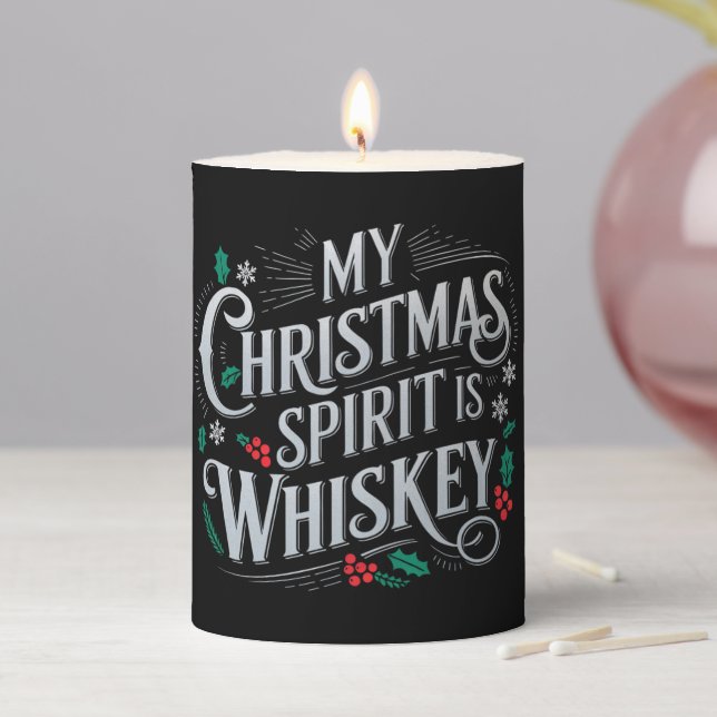 Christmas Drinking Whiskey Lovers Drinker Saying  Pillar Candle (In Situ)