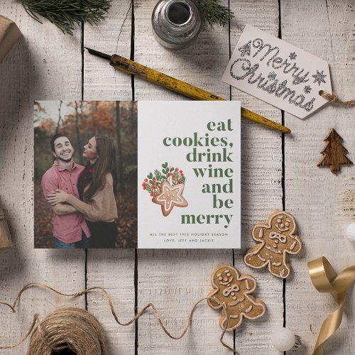 Christmas Eat Cookies Drink Wine Be Merry Photo Holiday Card