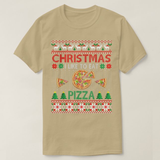 Christmas Eat Pizza Fast Food Lover Ugly Xmas Swea T-Shirt (Design Front)
