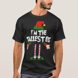 Christmas Elf I'm The Tallest Elf Matching Xmas T-Shirt
