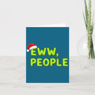 Christmas Eww, People Funny Sarcastic Santa Hat Xm Card