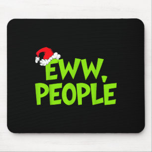 Christmas Eww People Mens Women Funny Santa Hat Gr Mouse Pad
