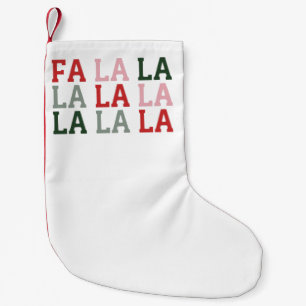 Christmas Fa La La La La Holiday Xmas Funny Small Christmas Stocking