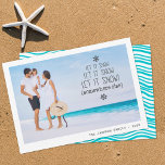 Christmas family beach vacation fun photo holiday card<br><div class="desc">Wish your family and friends Happy Christmas with this Holiday card featuring one of your favorite family vacation pictures with a modern overlay wording that reads "Let it snow,  let it snow,  let it snow (somewhere else)" decorated with snowflakes.</div>