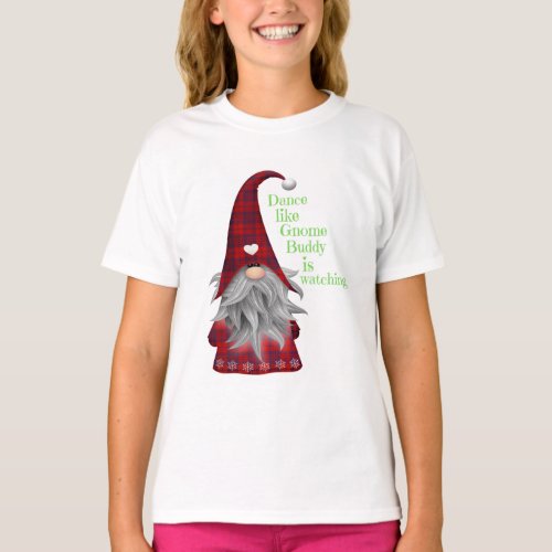 Christmas Fashion Gift DANCE LIKE GNOME BUDDY T_Shirt