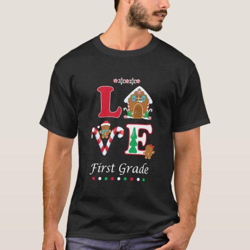 Christmas First Grade Holiday Teacher Students Lov T_Shirt