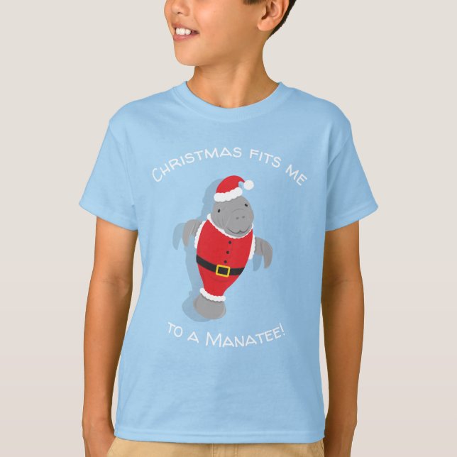 Christmas Fits Me to a Manatee Funny Novelty T-Shirt (Front)