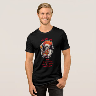 Christmas flirt skeleton chef Tri-Blend shirt