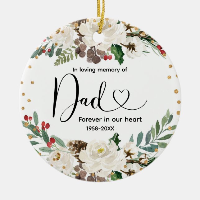 Christmas Floral In Loving Memory of Dad Ceramic Ornament (Front)