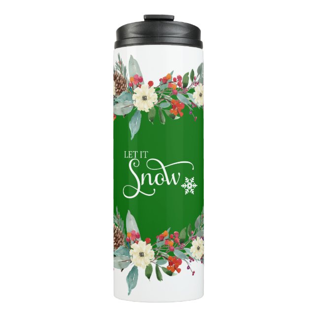 Christmas flower border-Let it snow typography 2 Thermal Tumbler (Front)
