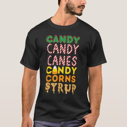 Christmas Food Groups _ Candy Candy Canes Syrup T_Shirt