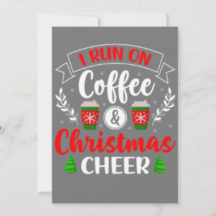 Christmas for Men Women I Run On Coffee and Christ Invitation