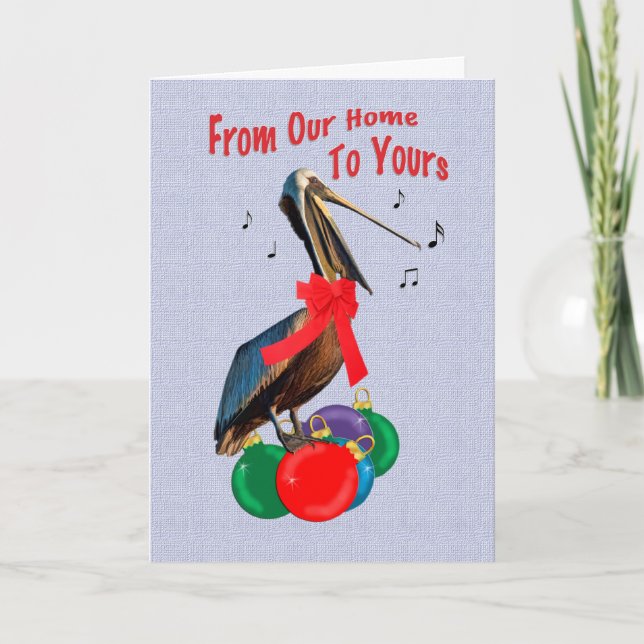 Christmas, From Our Home, Pelican Singing Holiday Card (Front)