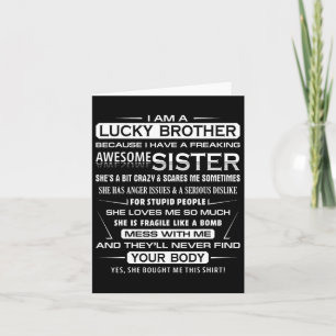 Christmas Fun For Brother From Sister I Am A Lucky Card