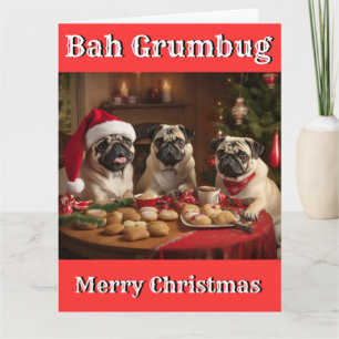 Christmas Funny BAH GRUMBUG PUG GRUMBLE Card