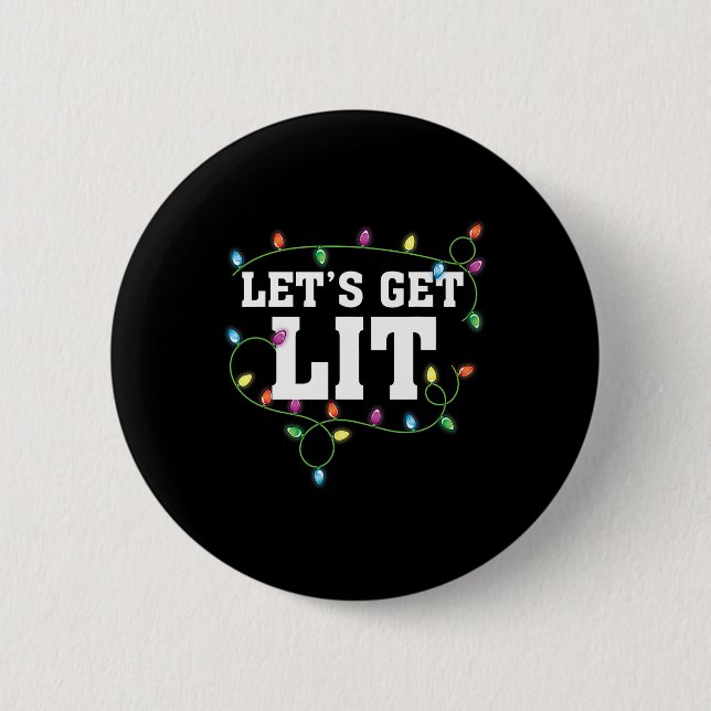 Christmas Funny Cute Let's Get Lit Xmas  Button (Front)