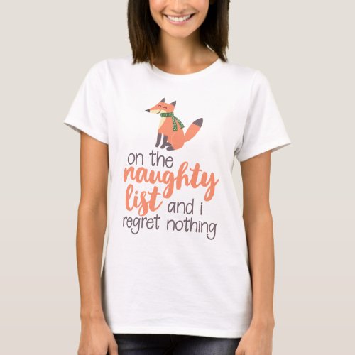 Christmas Funny Fox Naughty List No Regrets T_Shirt