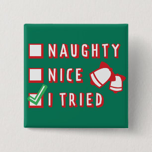 Christmas Funny Naughty or Nice or Tried List Button