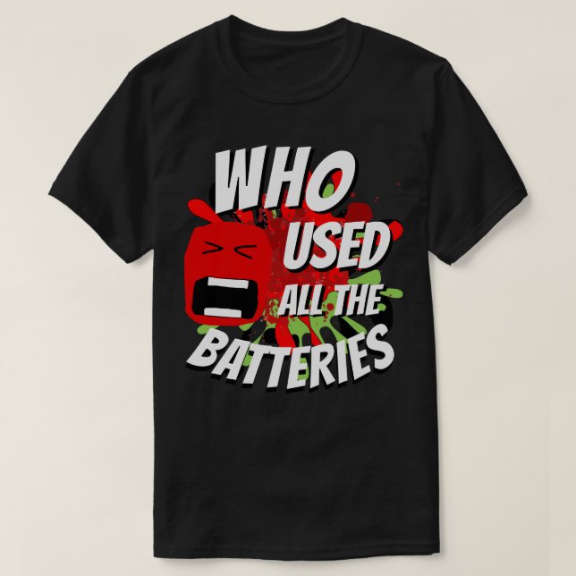 Christmas Funny Novelty USED ALL THE BATTERIES T-Shirt (Design Front)