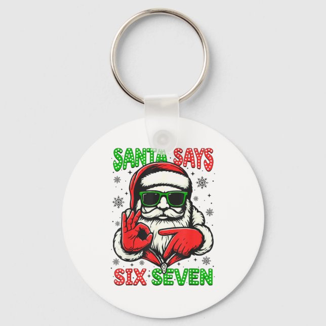 Christmas Funny Santa Says Six Seven 67 Meme Xmas  Keychain (Front)