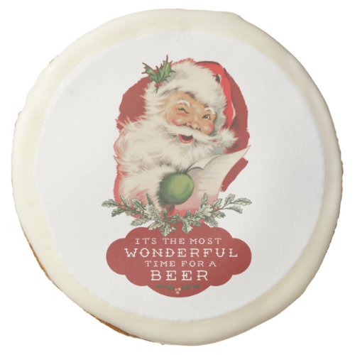 Christmas Funny Santa Wonderful Time for a Beer Sugar Cookie