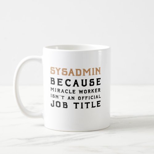 Christmas gift for system administrator  coffee mug