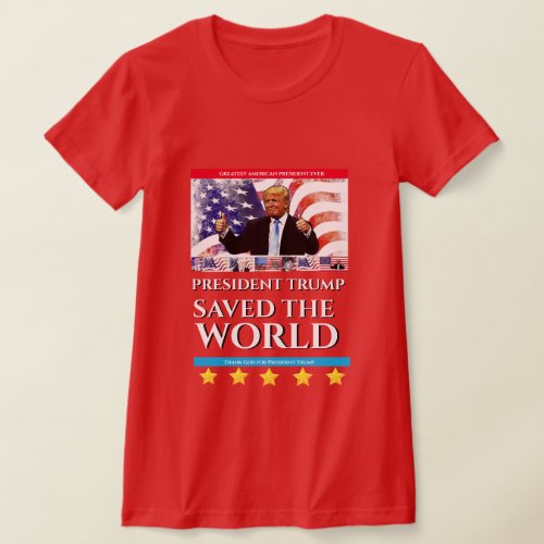 Christmas Gift Idea For Mom TRUMP SAVED THE WORLD  T_Shirt