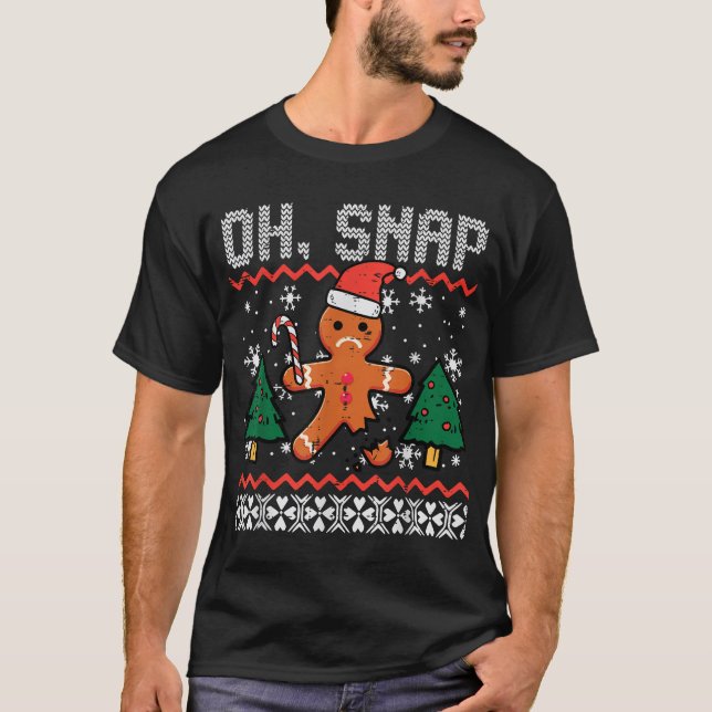  Christmas Gingerbread Broken Oh Snap Ugly Xmas  T-Shirt (Front)