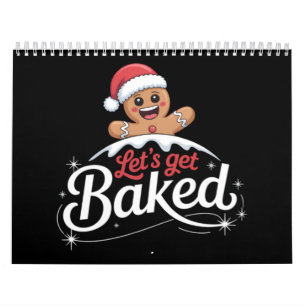 Christmas Gingerbread Man Family Let's Get Baked Calendar