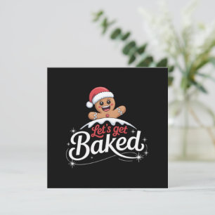 Christmas Gingerbread Man Family Let's Get Baked Holiday Card