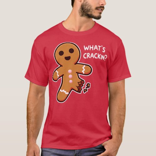 Christmas Gingerbread Man Whats Crackin T_Shirt