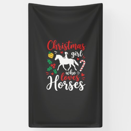 Christmas Girl Who Loves Horses Banner