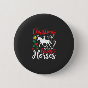 Christmas Girl Who Loves Horses Button