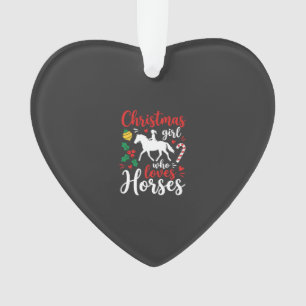Christmas Girl Who Loves Horses Ornament