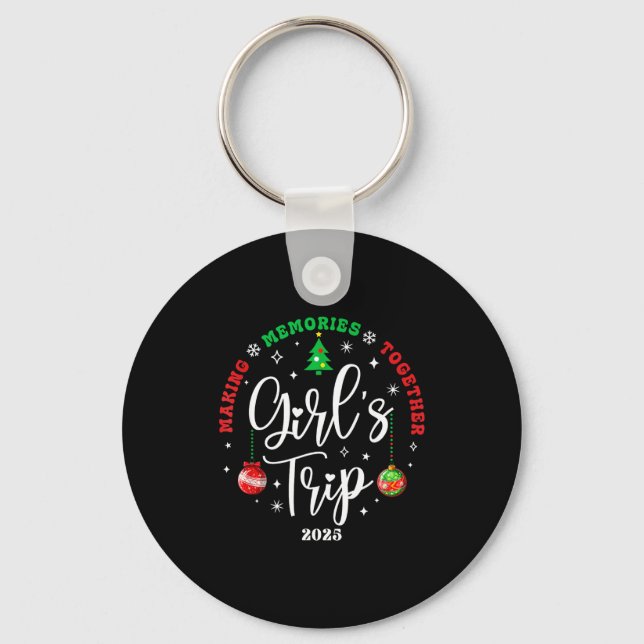 Christmas Girls Trip 2025 Weekend Vacation Matchin Keychain (Front)