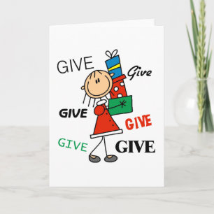Christmas Give Give Give Tshirts and Gifts Holiday Card
