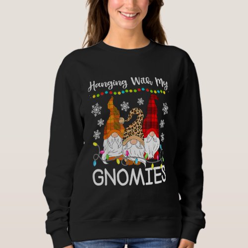 Christmas Gnome Pajama Just Hanging With My Gnomie Sweatshirt