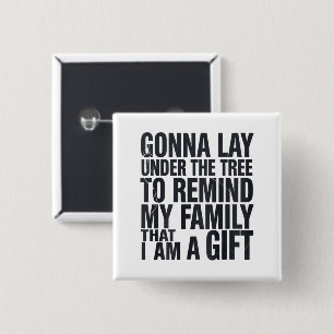 Christmas Gonna Lay Under The Tree Xmas Family Button
