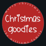Christmas Goodies - Personalized Red Classic Round Sticker<br><div class="desc">NewParkLane - Red stickers with quote 'Christmas Goodies' in a cute hand lettered white typography. The letter i has a heart. Add your own name or other text in the easy-to-use text templates, for a personalized design and choose the background color of your liking. A perfect design for packaging or...</div>