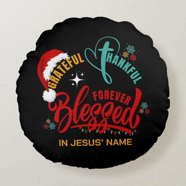 Christmas GRATEFUL THANKFUL BLESSED Christian Round Pillow (Front)