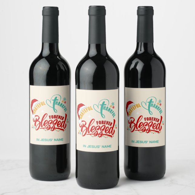 Christmas GRATEFUL THANKFUL BLESSED Christian  Wine Label (Bottles)