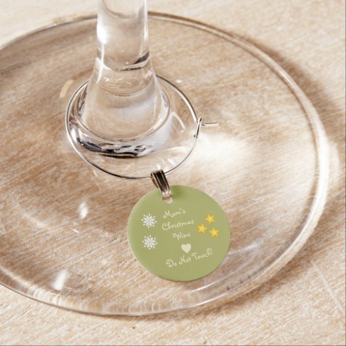 Christmas green Mom do not touch Wine Glass Charm