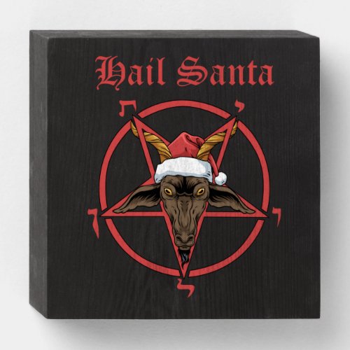 Christmas Hail Santa Satanism Goat Satan Baphomet Wooden Box Sign