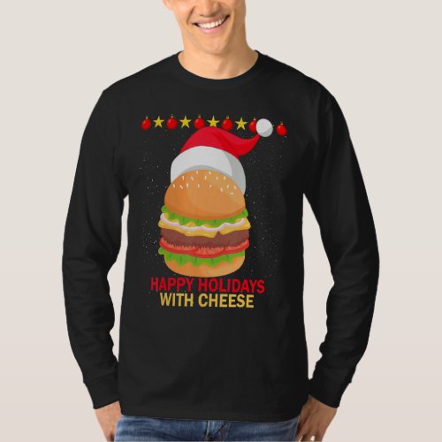 Christmas Hamburger Happy Holidays With Cheese Fas T_Shirt