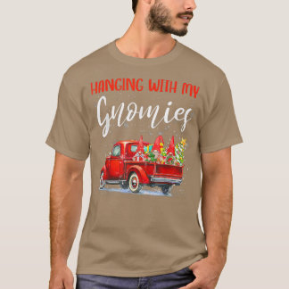 Christmas Hanging With My Gnomies Red Truck Xmas T T-Shirt