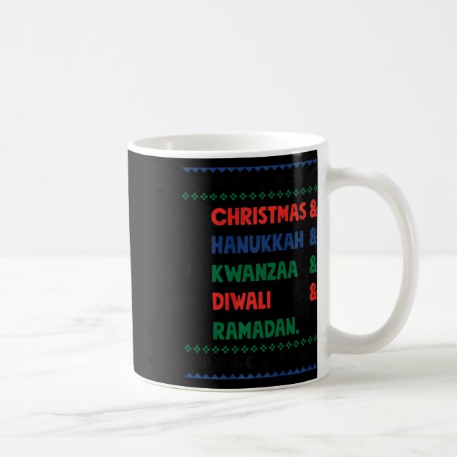 Christmas Hanukkah Kwanzaa Diwali Ramadan Funny Ug Coffee Mug (Right)