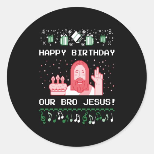 Christmas _ Happy Birthday Bro Jesus Classic Round Sticker