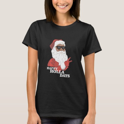 Christmas Happy Holla Days African American Santa  T_Shirt